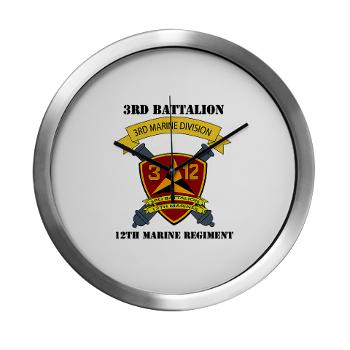 3B12M - M01 - 03 - 3rd Battalion 12th Marines with Text - Modern Wall Clock - Click Image to Close